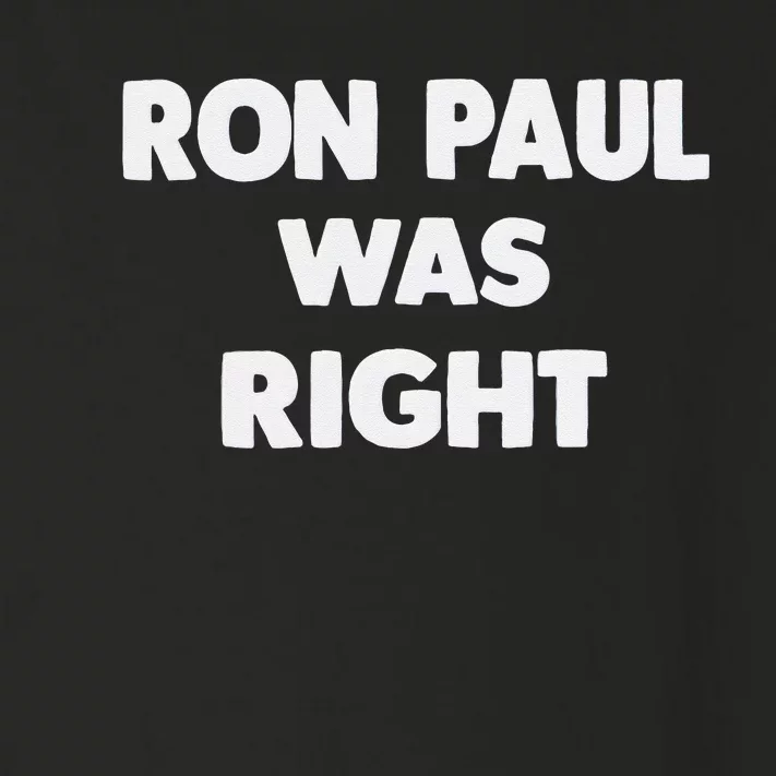 Ron Paul Was Right Toddler Long Sleeve Shirt