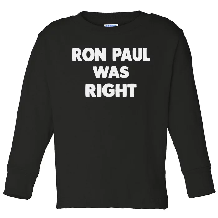 Ron Paul Was Right Toddler Long Sleeve Shirt