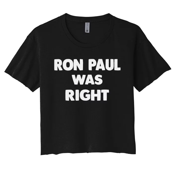 Ron Paul Was Right Women's Crop Top Tee