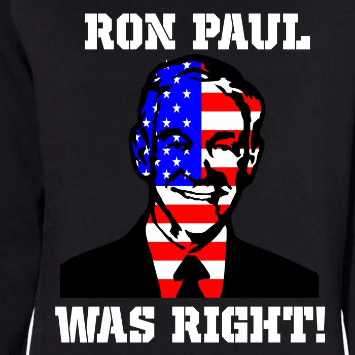 Ron Paul Was Right Womens California Wash Sweatshirt