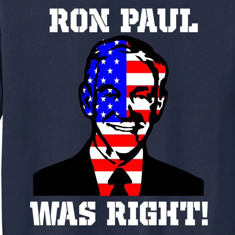 Ron Paul Was Right Sweatshirt