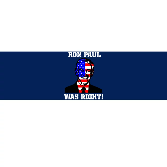 Ron Paul Was Right Bumper Sticker