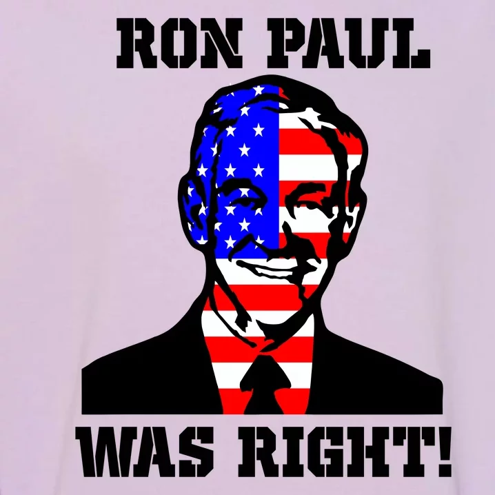 Ron Paul Was Right Garment-Dyed Sweatshirt