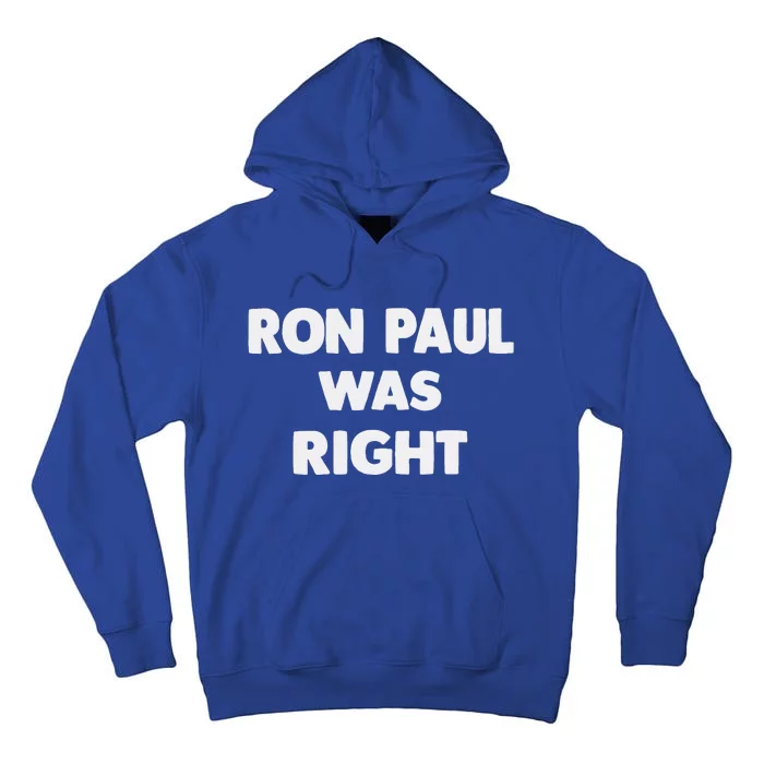 Ron Paul Was Right Tall Hoodie