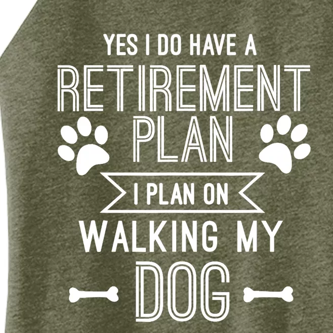 Retirement Plan Walking My Dog Retired Dog Lover Owner Funny Women’s Perfect Tri Rocker Tank