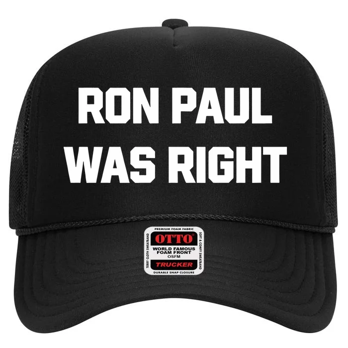 Ron Paul Was Right High Crown Mesh Trucker Hat