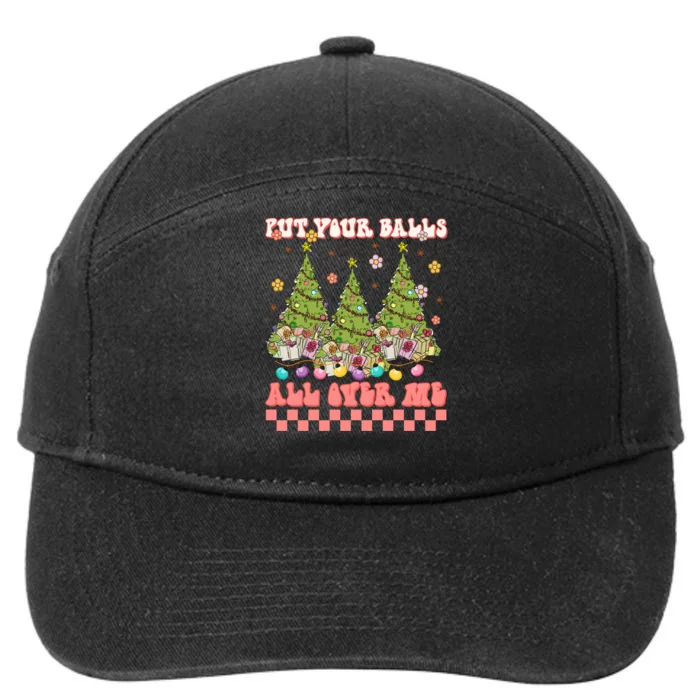 Retro Put Your Balls All Over Me Christmas Tree Merry Xmas 7-Panel Snapback Hat