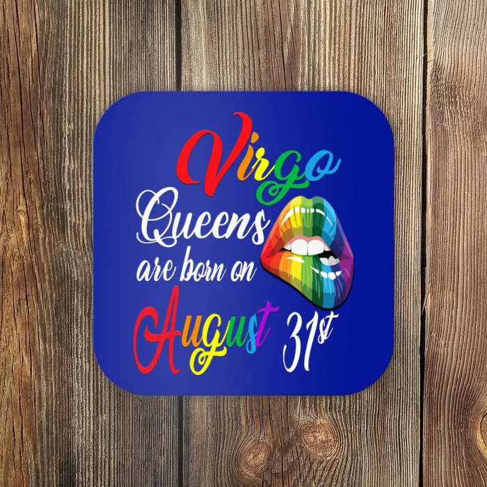 Rainbow Queens Are Born On August 31st Virgo Birthday Cute Gift Coaster