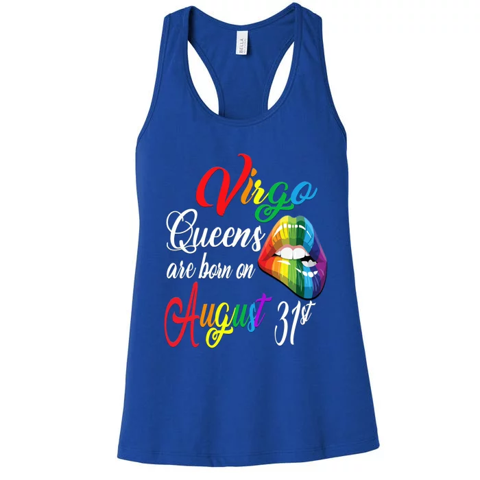 Rainbow Queens Are Born On August 31st Virgo Birthday Cute Gift Women's Racerback Tank