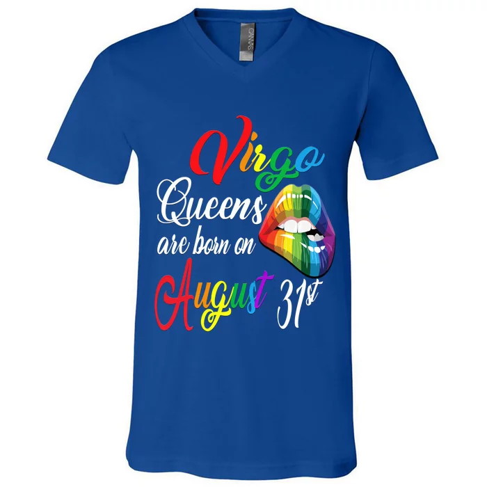 Rainbow Queens Are Born On August 31st Virgo Birthday Cool Gift V-Neck T-Shirt