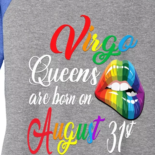 Rainbow Queens Are Born On August 31st Virgo Birthday Cool Gift Women's Tri-Blend 3/4-Sleeve Raglan Shirt