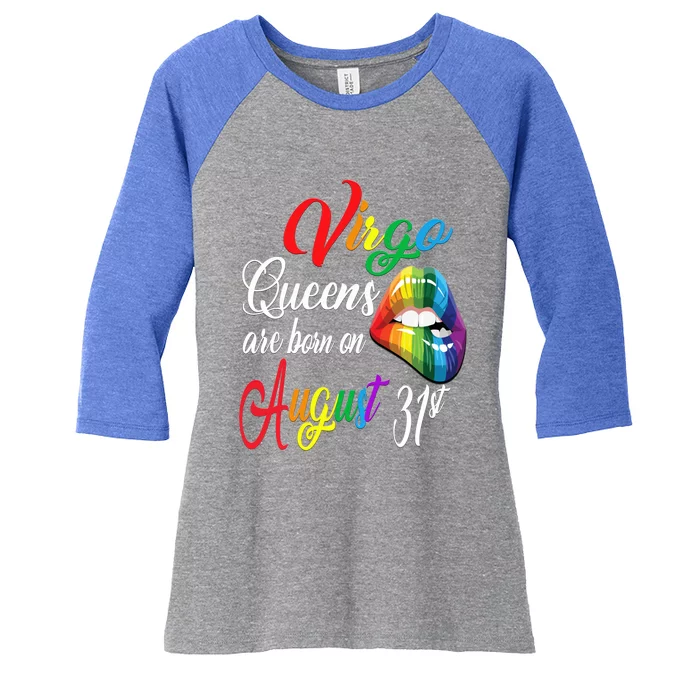 Rainbow Queens Are Born On August 31st Virgo Birthday Cool Gift Women's Tri-Blend 3/4-Sleeve Raglan Shirt