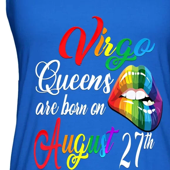 Rainbow Queens Are Born On August 27th Virgo Birthday Gift Ladies Essential Flowy Tank