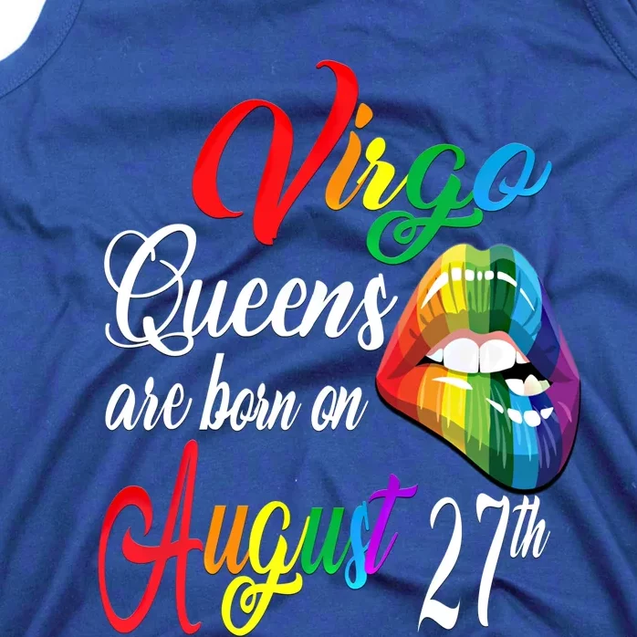 Rainbow Queens Are Born On August 27th Virgo Birthday Gift Tank Top