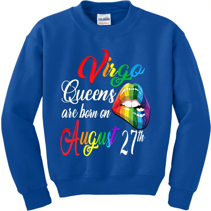 Rainbow Queens Are Born On August 27th Virgo Birthday Gift Kids Sweatshirt