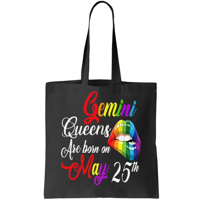 Rainbow Queens Are Born On May 25th Gemini Birthday Tote Bag