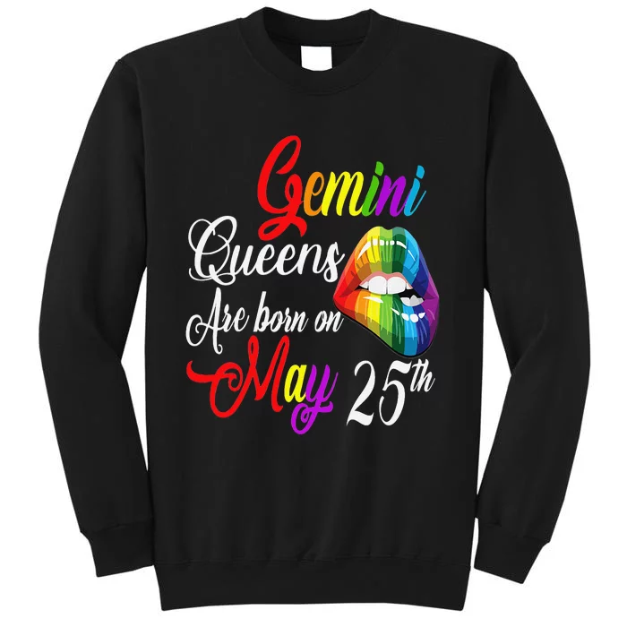 Rainbow Queens Are Born On May 25th Gemini Birthday Tall Sweatshirt