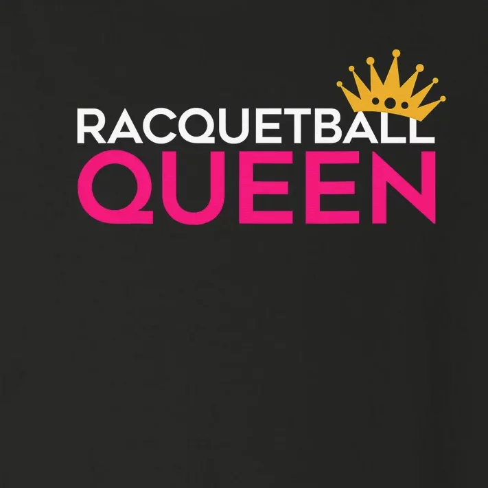 Racquetball Queen Funny Game Racquetball Player Toddler Long Sleeve Shirt