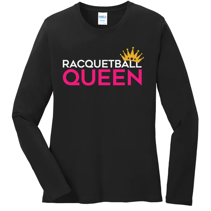 Racquetball Queen Funny Game Racquetball Player Ladies Long Sleeve Shirt