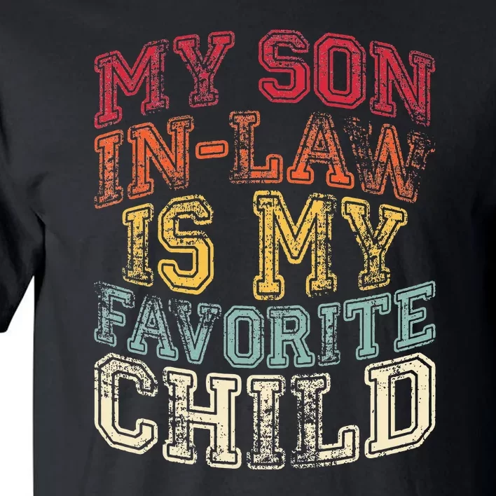 Retro Quotes My Son In Law Is My Favorite Child Tall T-Shirt