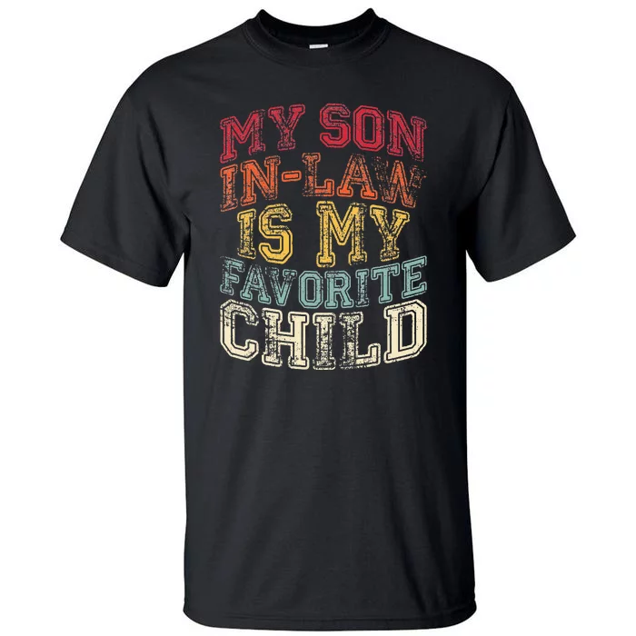 Retro Quotes My Son In Law Is My Favorite Child Tall T-Shirt