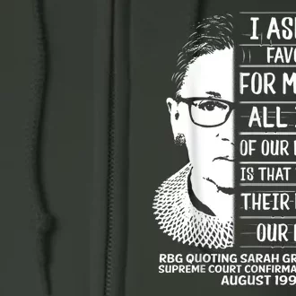 Rbg Quote Ruth Bader Ginsburg I Ask No Favor Full Zip Hoodie