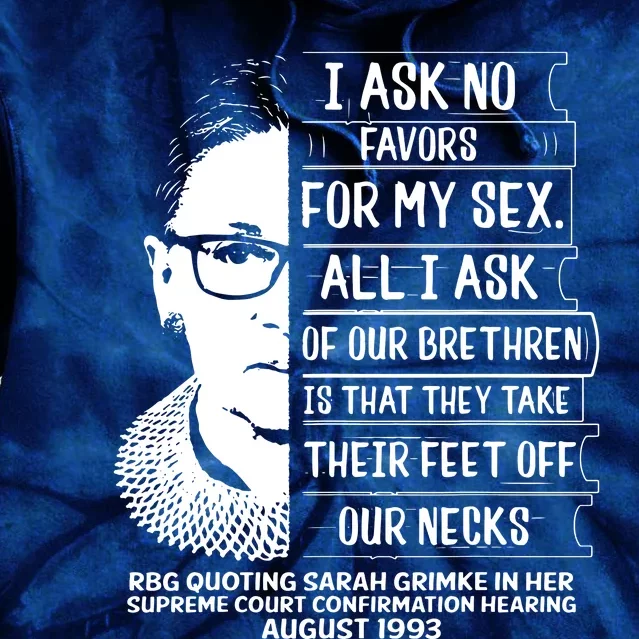 Rbg Quote Ruth Bader Ginsburg I Ask No Favor Tie Dye Hoodie