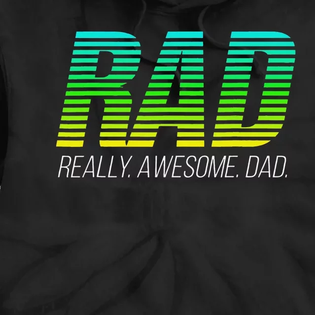 RAD Really Awesome Dad Happy Father's Day Tie Dye Hoodie