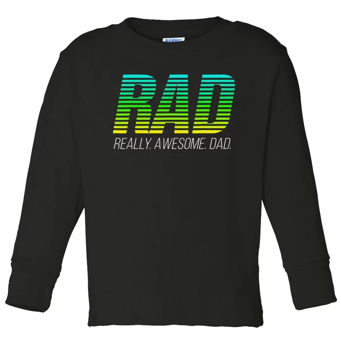 RAD Really Awesome Dad Happy Father's Day Toddler Long Sleeve Shirt