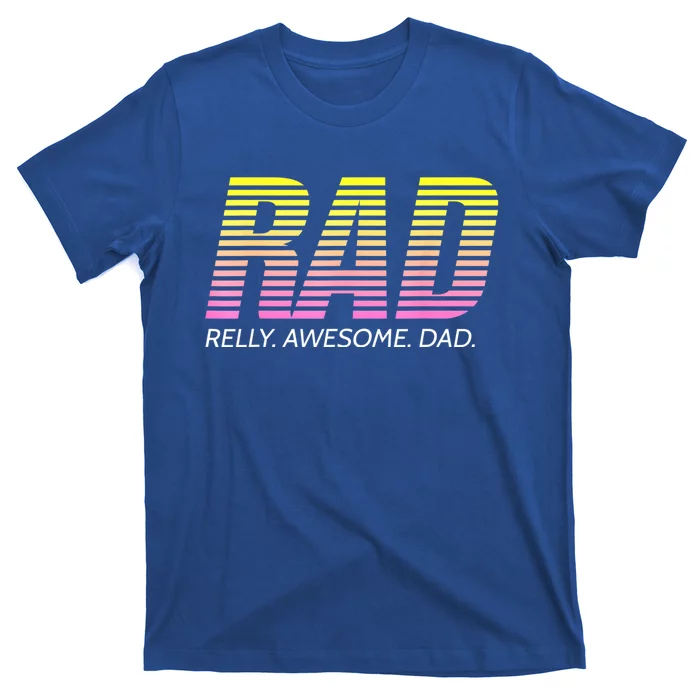 RAD Really Awesome Dad Father's Day T-Shirt