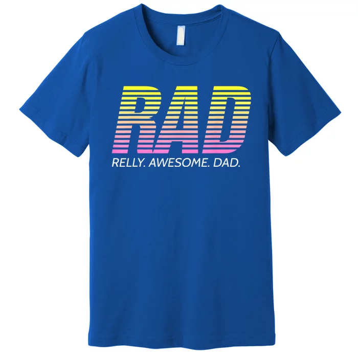 RAD Really Awesome Dad Father's Day Premium T-Shirt