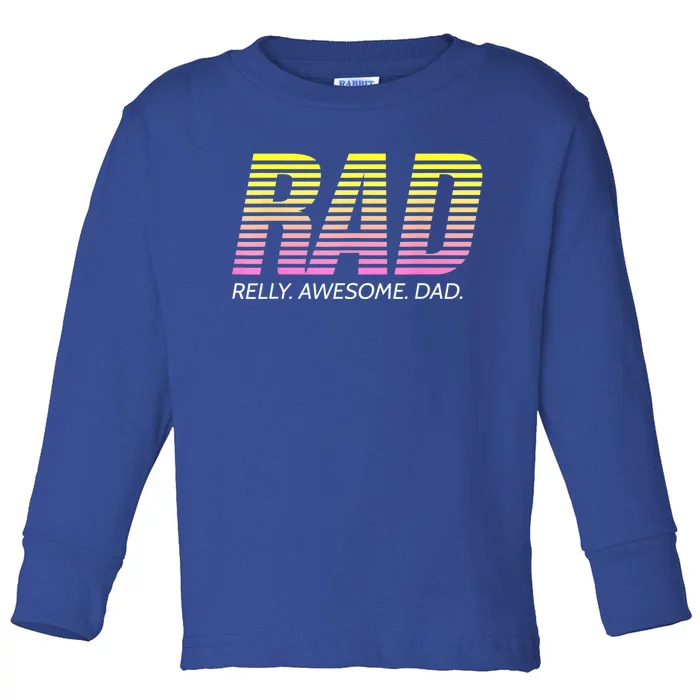 RAD Really Awesome Dad Father's Day Toddler Long Sleeve Shirt