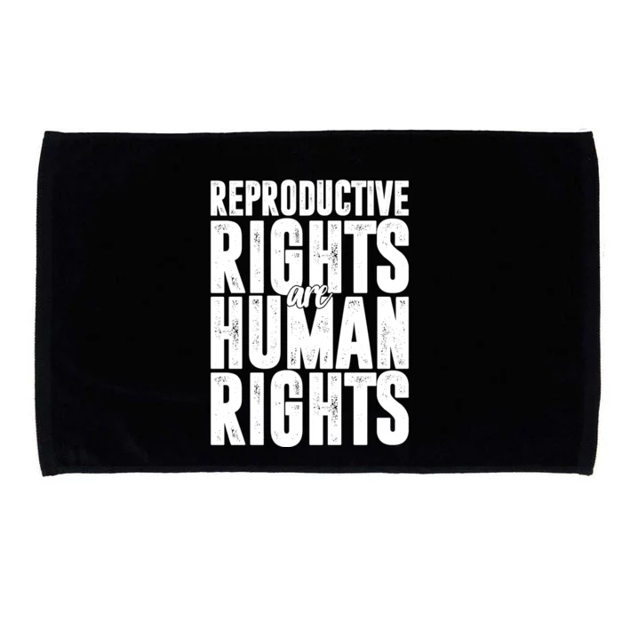 Reproductive Rights Are Human Rights Pro Choice Microfiber Hand Towel