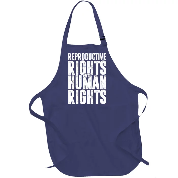 Reproductive Rights Are Human Rights Pro Choice Full-Length Apron With Pocket