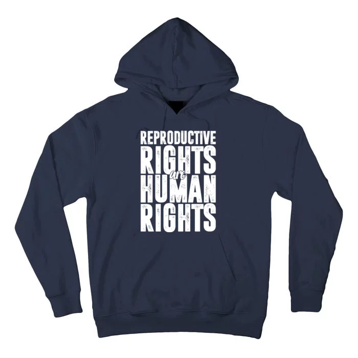 Reproductive Rights Are Human Rights Pro Choice Tall Hoodie