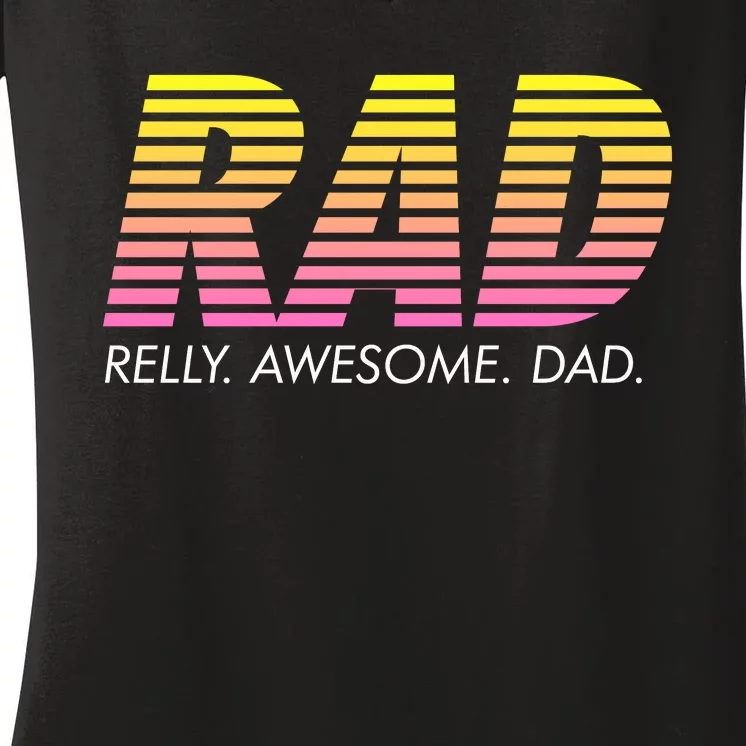 RAD Really Awesome Dad Fathers Day Women's V-Neck T-Shirt