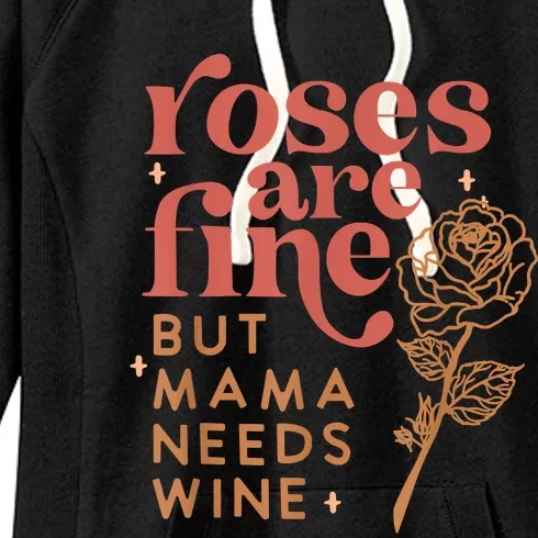 Retro Roses Are Fine But Mama Needs Wine Valentine's Day Women's Fleece Hoodie