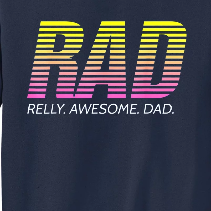 RAD Really Awesome Dad Fathers Day Sweatshirt