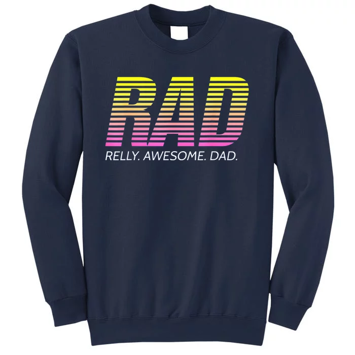 RAD Really Awesome Dad Fathers Day Sweatshirt