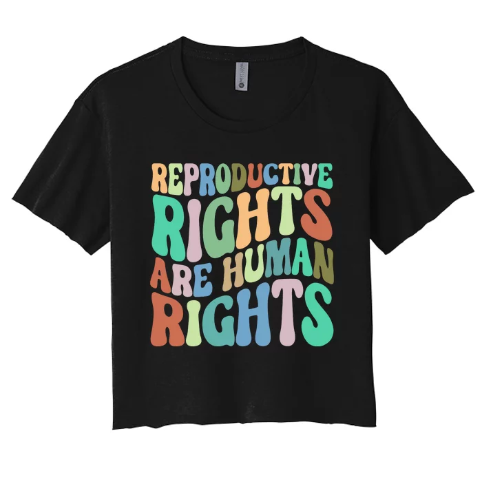 Reproductive Rights Are Human Rights Feminist Pro Choice Women's Crop Top Tee