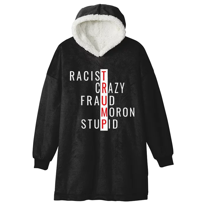 Racistcrazyfraudmoronstupidtrump Hooded Wearable Blanket