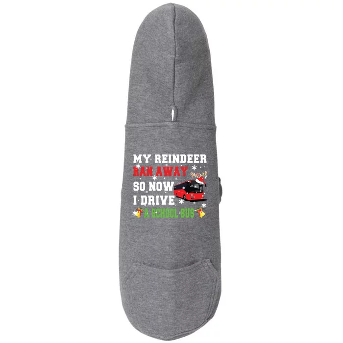 Reindeer Ran Away Now I Drive A School Bus Xmas Santa Driver Doggie 3-End Fleece Hoodie