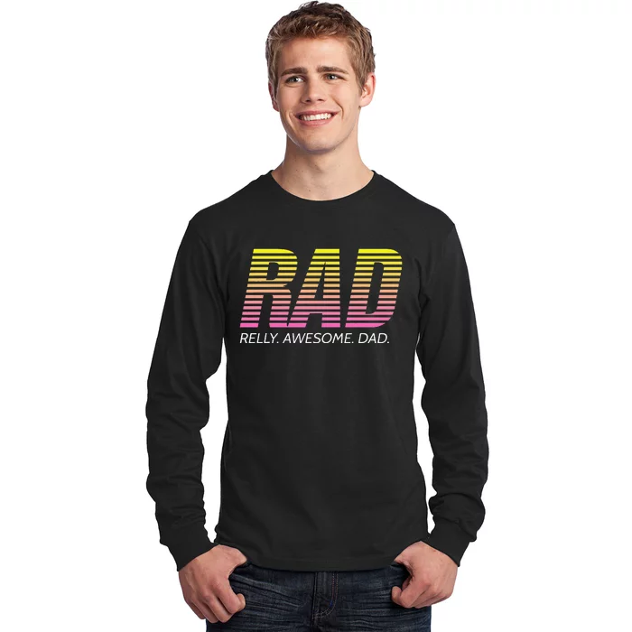 rad really awesome dad fars day Long Sleeve Shirt