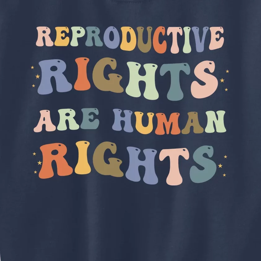 Reproductive Rights Are Human Rights Pro Choice Feminist Kids Sweatshirt