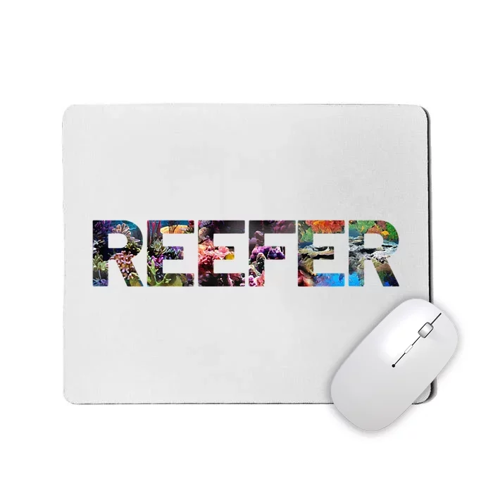 Reefer Reef Aquarium Coral Fish Tank Aquarist Mousepad