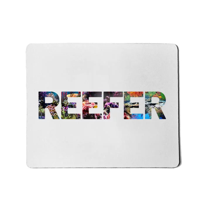 Reefer Reef Aquarium Coral Fish Tank Aquarist Mousepad