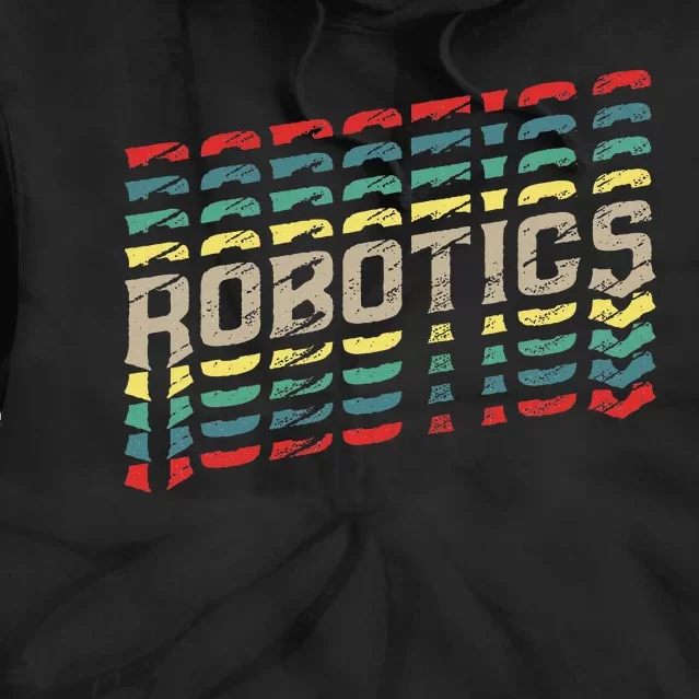 Robotics Robot Builder Engineer Engineering Cyborg Tie Dye Hoodie