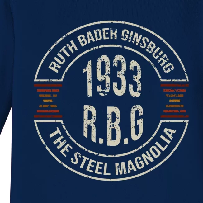 Rbg Ruth Bader Ginsburg The Steel Magnolia Political Great Gift Baby Long Sleeve Bodysuit