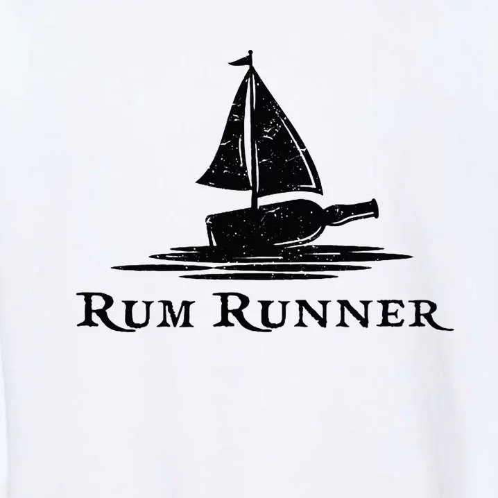 Rum Runner Bottle Ship Why Is The Rum Always Gone Funny Garment-Dyed Sweatshirt