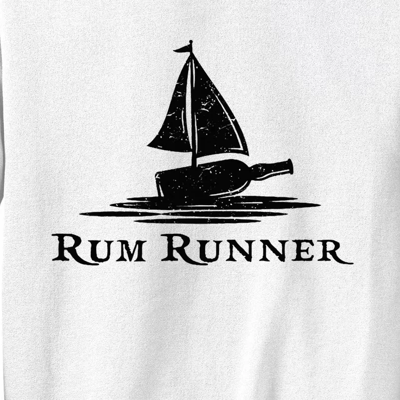 Rum Runner Bottle Ship Why Is The Rum Always Gone Funny Sweatshirt